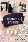 45 Short Stories. E-book. Formato PDF ebook