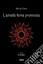 L&apos;amata terra promessa. E-book. Formato PDF ebook