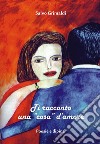 Ti racconto una 'cosa' d'amore. E-book. Formato EPUB ebook di Salvo Grimaldi