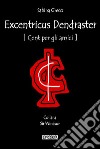 Excentricus Dendraster (Cent per gli amici). E-book. Formato EPUB ebook