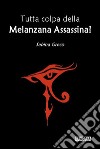 Tutta colpa della Melanzana Assassina!. E-book. Formato EPUB ebook