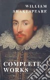 William Shakespeare: The Complete Collection ( included 150 pictures & Active TOC) (AtoZ Classics). E-book. Formato EPUB ebook