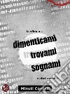 La Sfida a Dimenticami Trovami Sognami. E-book. Formato PDF ebook