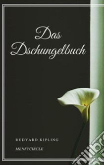 Das Dschungelbuch. E-book. Formato EPUB ebook di Rudyard Kipling