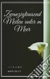 Zwanzigtausend Meilen unter m Meer. E-book. Formato EPUB ebook
