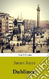Dubliners (Best Navigation, Active TOC) (A to Z Classics). E-book. Formato EPUB ebook
