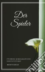 Der Spieler. E-book. Formato EPUB ebook