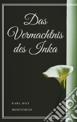 Das Vermachtnis des Inka. E-book. Formato EPUB ebook