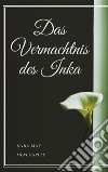 Das Vermachtnis des Inka. E-book. Formato EPUB ebook