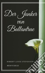 Der Junker von Ballantrae. E-book. Formato EPUB ebook