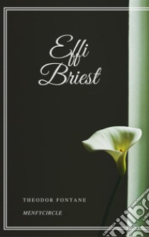 Effi Briest. E-book. Formato EPUB ebook di Theodor Fontane