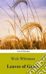 Leaves of Grass(A to Z Classics). E-book. Formato EPUB ebook