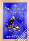 THE SAGA OF BEOWULF - A Viking Saga retold in novel formatRetold for Young Adults and Children. E-book. Formato EPUB ebook