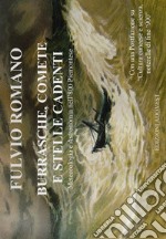 BURRASCHE, COMETE E STELLE CADENTI.  Meteorologia e Astronomia nell'800 Piemontese.: Con una Postfazione su 'Cultura cuneese e scienza, noterelle di fine '900'. E-book. Formato PDF ebook