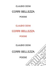 Corri Bellezza. E-book. Formato EPUB ebook