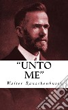 'Unto Me'. E-book. Formato EPUB ebook