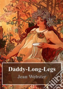 Daddy-Long-Legs. E-book. Formato PDF ebook di Jean Webster