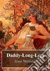 Daddy-Long-Legs. E-book. Formato PDF ebook
