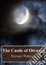 The Castle of Otranto. E-book. Formato PDF ebook