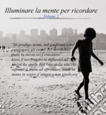 Illuminare la mente per ricordare Volume 2: Un' esperienza per il risveglio interiore. E-book. Formato EPUB ebook di Camminando nella Luce