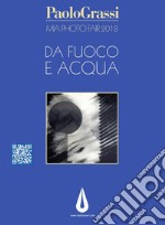 MIA Photo Fair 2018. Da fuoco e acqua. E-book. Formato PDF ebook