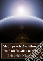 Also sprach Zarathustra: Ein Buch für Alle und Keinen. E-book. Formato PDF ebook