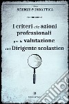 I criteri e le azioni professionali per la valutazione del Dirigente scolastico. E-book. Formato EPUB ebook di Pietro Boccia