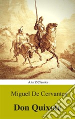 Don Quixote (Best Navigation, Active TOC) (A to Z Classics). E-book. Formato EPUB ebook