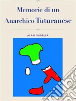 Memorie di un Anarchico Tuturanese. E-book. Formato Mobipocket