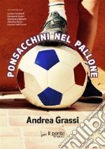 Ponsacchini nel pallone. E-book. Formato Mobipocket ebook