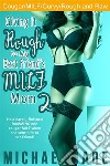 Giving it Rough to My Best Friend's MILF Mom 2. E-book. Formato EPUB ebook di Michael Jade