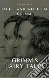 Grimms’ Fairy Tales Complet (Active TOC) (A to Z Classics). E-book. Formato EPUB ebook di Jacob Grimm