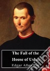 The Fall of the House of Usher. E-book. Formato PDF ebook