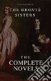 The Brontë Sisters: The Complete Novels. E-book. Formato EPUB ebook