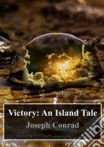 Victory: An Island Tale. E-book. Formato PDF ebook di Joseph Conrad