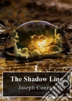 The Shadow Line. E-book. Formato PDF ebook