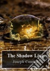 The Shadow Line. E-book. Formato PDF ebook