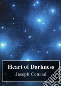 Heart of Darkness. E-book. Formato PDF ebook di Joseph Conrad