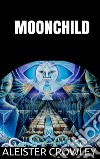 Moonchild. E-book. Formato EPUB ebook