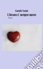 L'Amare e' sempre GiovanePoesie. E-book. Formato Mobipocket