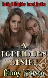 A Forbidden Desire. E-book. Formato EPUB ebook di Ginny Watson