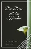 Die Dame mit den Kamelien. E-book. Formato EPUB ebook