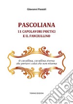 Pascoliana11 capolavori poetici e Il fanciullino. E-book. Formato EPUB ebook