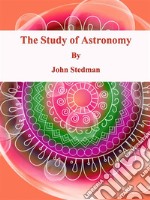 The Study of Astronomy. E-book. Formato Mobipocket