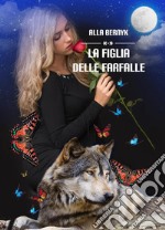 La figlia delle farfalle. E-book. Formato EPUB