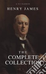 Henry James: The Complete Collection. E-book. Formato EPUB ebook