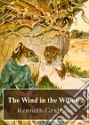 The Wind in the Willows. E-book. Formato PDF ebook di Kenneth Grahame