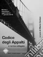 Codice degli Appalti e norme collegateAggiornato al 1° gennaio 2018. E-book. Formato EPUB ebook