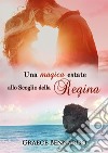 Una magica estate allo Scoglio della Regina. E-book. Formato EPUB ebook di Graece Bennardo