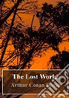 The Lost World. E-book. Formato PDF ebook di Arthur Conan Doyle